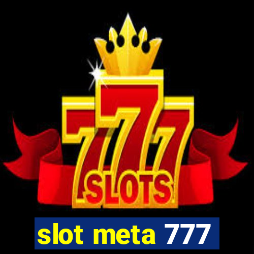 slot meta 777